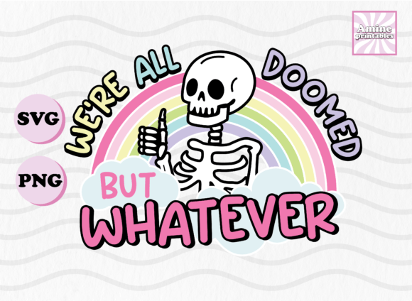 Download We're All Doomed Funny Skeleton Sticker - Sticker Collection